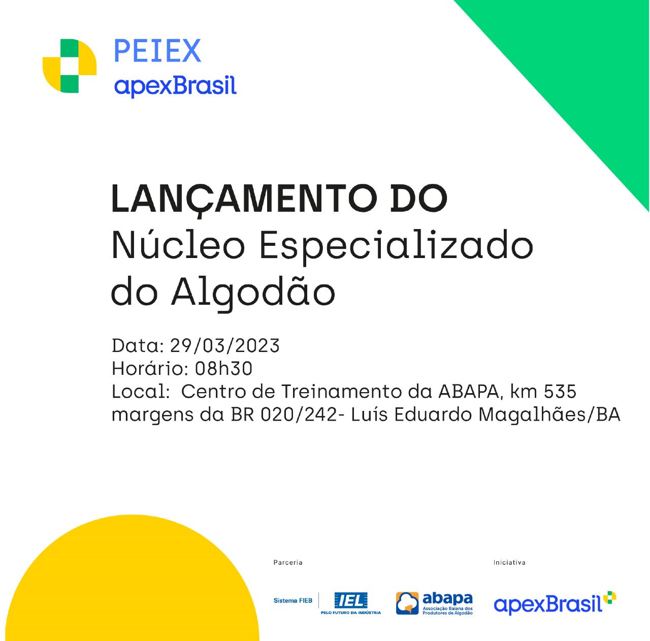 Apex-Brasil e IEL lançam Núcleo Especializado do Algodão no CT da Abapa -  Abapa - Associação Baiana dos Produtores de AlgodãoAbapa – Associação  Baiana dos Produtores de Algodão